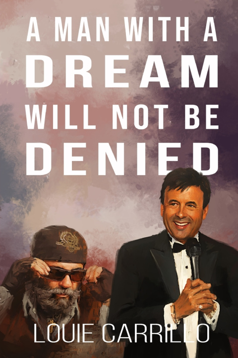 Kniha A Man with a Dream Will Not Be Defined Louie Carrillo