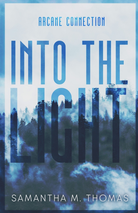 Kniha Into the Light Samantha M. Thomas