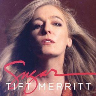 Audio Sugar Tift Merritt