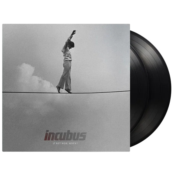 Audio If Not Now, When? Incubus