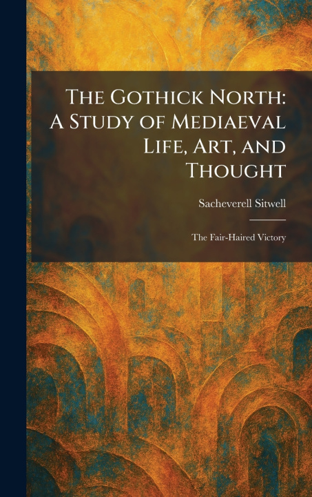 Knjiga The Gothick North Sacheverell Sitwell