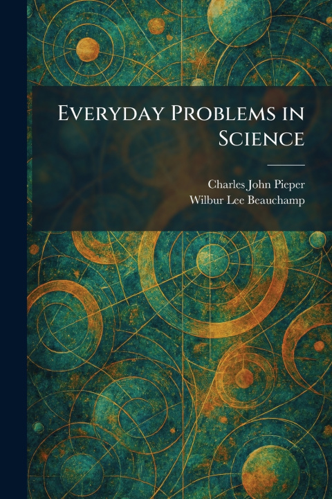 Knjiga Everyday Problems in Science Charles John Pieper