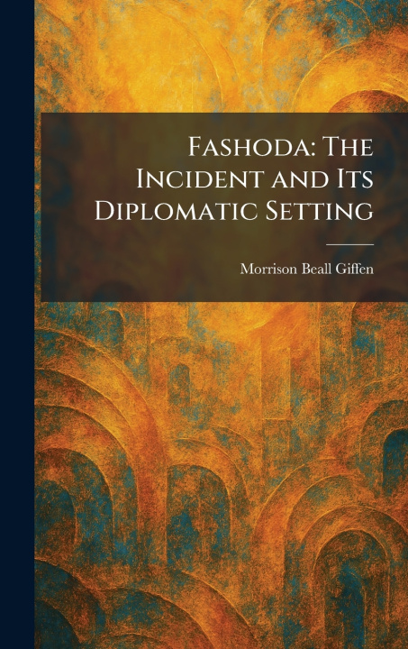 Knjiga Fashoda Morrison Beall Giffen