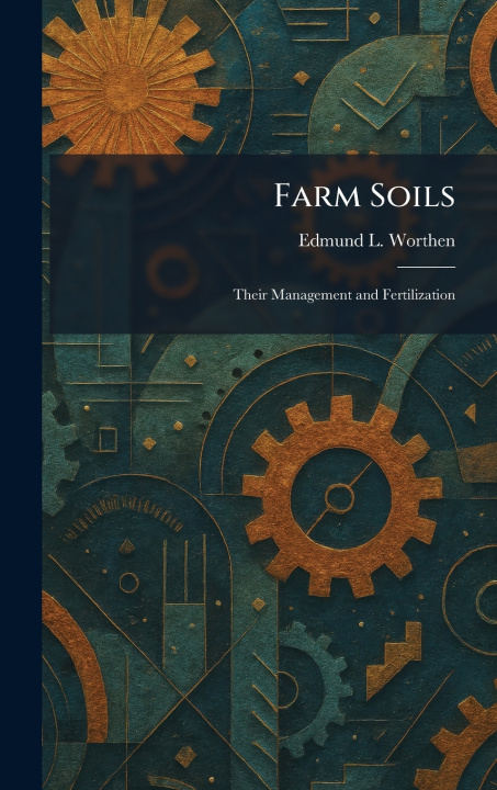 Knjiga Farm Soils Edmund L. Worthen