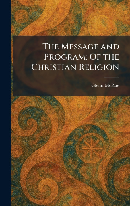 Kniha The Message and Program Glenn McRae