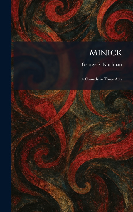 Kniha Minick George S. Kaufman