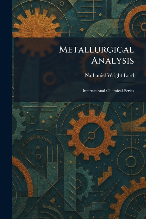 Buch Metallurgical Analysis Nathaniel Wright Lord
