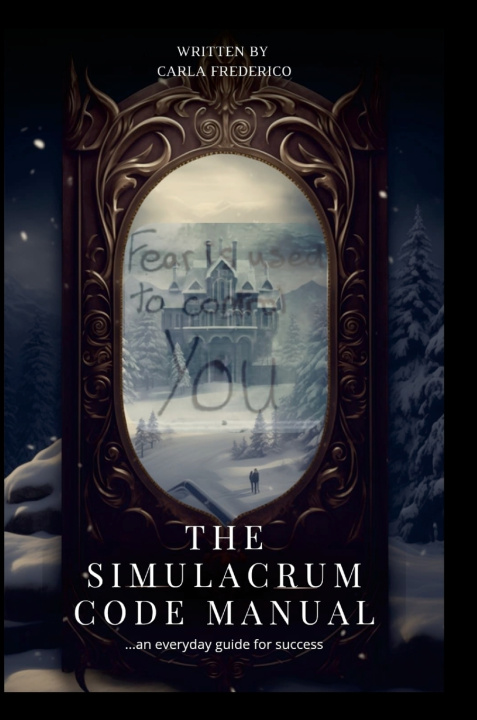 Kniha THE SIMULACRUM CODE MANUAL Carla Frederico