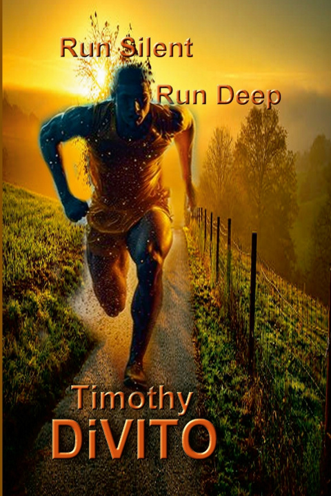 Kniha RUN SILENT, RUN DEEP Timothy Divito