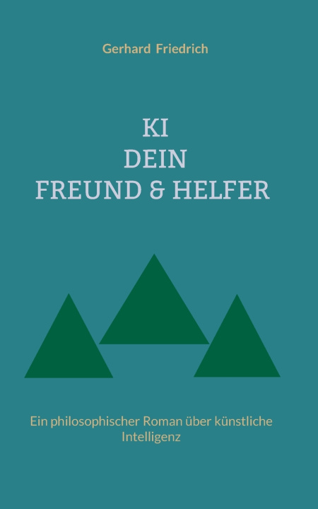 Libro KI - DEIN FREUND & HELFER Gerhard Friedrich