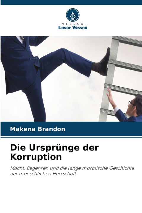 Kniha Die Ursprünge der Korruption Makena Brandon