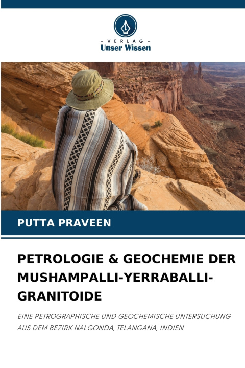 Libro PETROLOGIE & GEOCHEMIE DER MUSHAMPALLI-YERRABALLI-GRANITOIDE PUTTA PRAVEEN