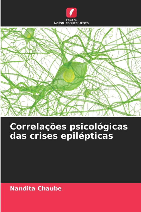 Knjiga Correlações psicológicas das crises epilépticas Nandita Chaube