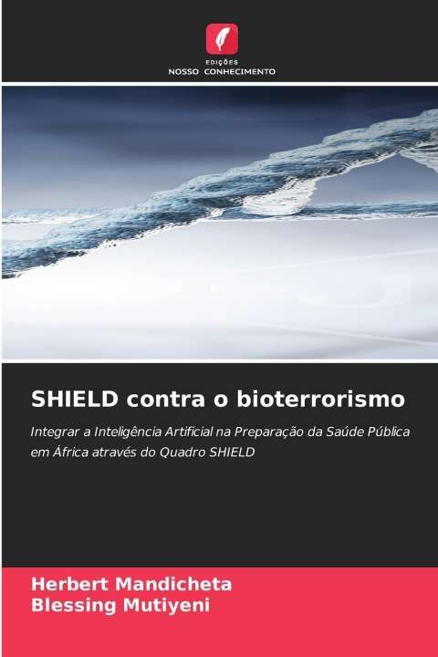 Boek SHIELD contra o bioterrorismo Herbert Mandicheta