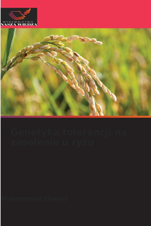 Libro Genetyka tolerancji na zasolenie u ryżu Muhammad Shahid