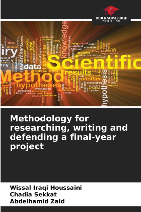 Knjiga Methodology for researching, writing and defending a final-year project Wissal Iraqi Houssaini