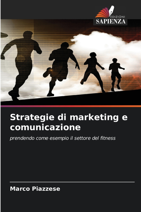 Libro Strategie di marketing e comunicazione Marco Piazzese