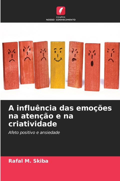 Libro A influência das emoções na atenção e na criatividade Rafal M. Skiba