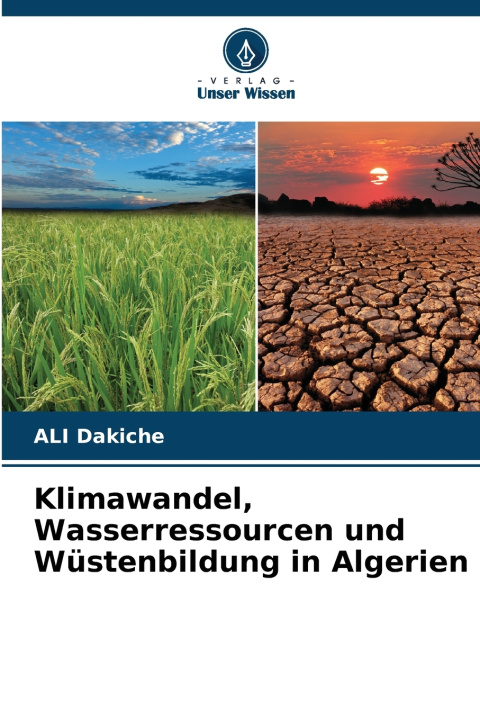 Kniha Klimawandel, Wasserressourcen und Wüstenbildung in Algerien ALI Dakiche