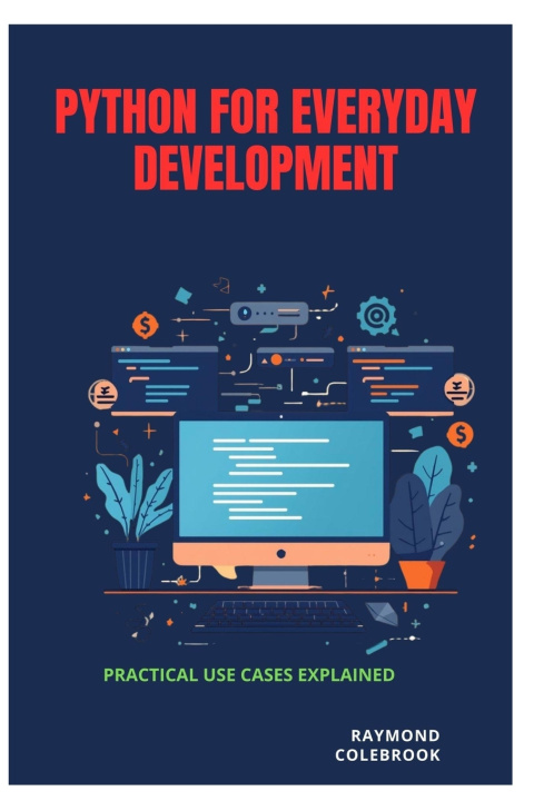 Kniha Python for Everyday Development Raymond Colebrook