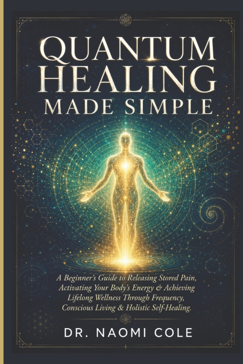 Buch QUANTUM HEALING MADE SIMPLE Dr. Naomi Cole