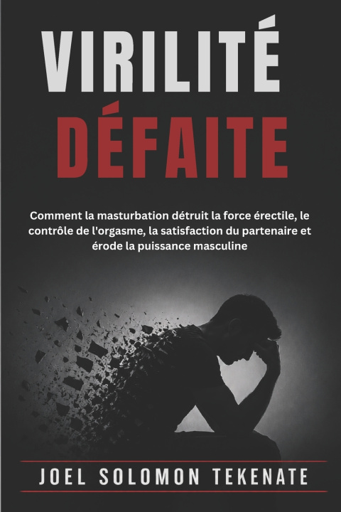 Kniha VIRILITÉ DÉFAITE Joel Solomon Tekenate