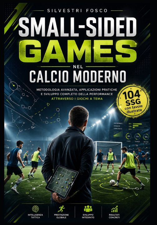 Libro Small-Sided Games nel Calcio Moderno (versione in bianco e nero) Fosco Silvestri