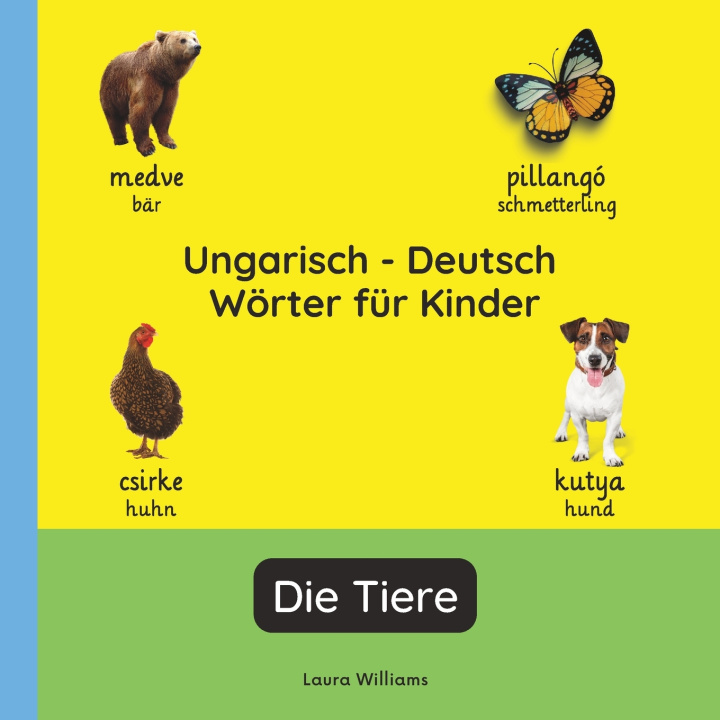 Libro Ungarisch - Deutsch Wörter für Kinder - Die Tiere Csenge Boros