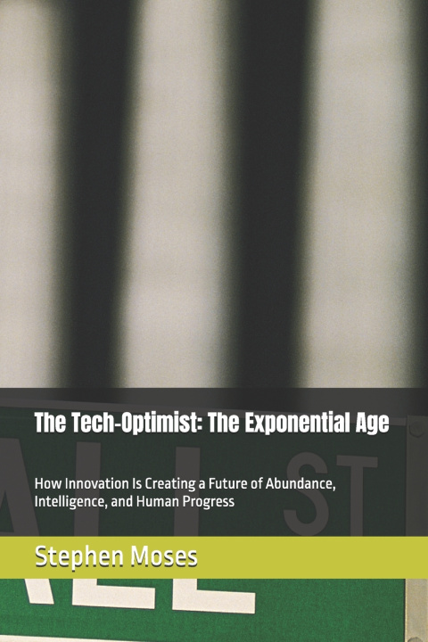 Könyv The Tech-Optimist Stephen Moses