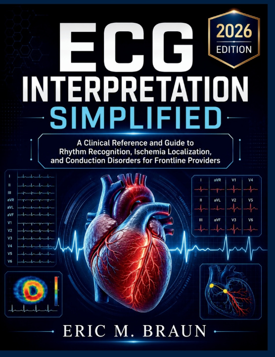 Kniha ECG Interpretation Simplified Eric M. Braun