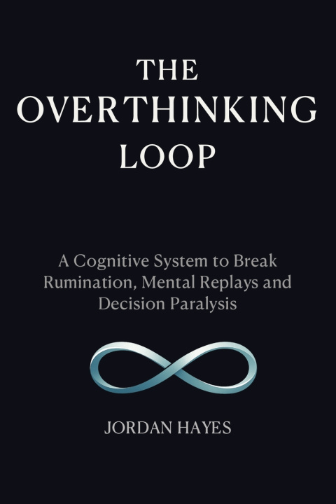 Kniha The Overthinking Loop Jordan Hayes
