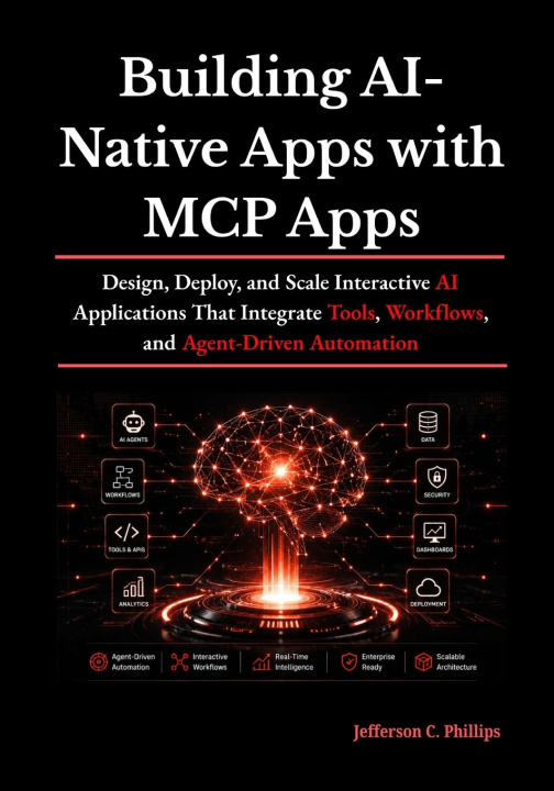 Buch Building AI-Native Apps with MCP Apps Jefferson C Phillips