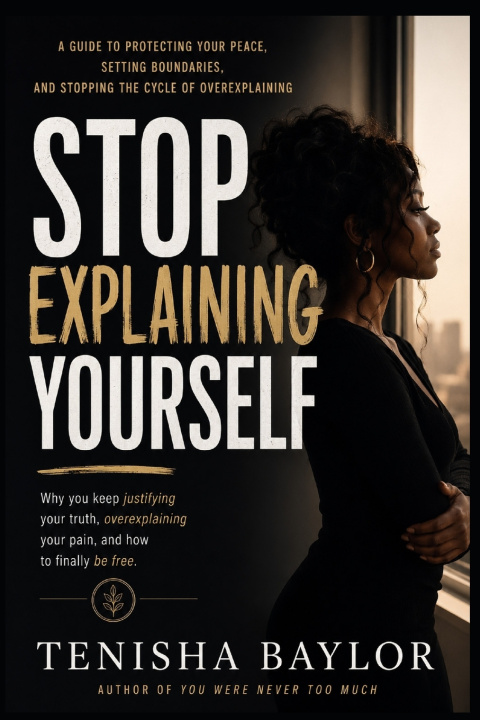 Kniha Stop Explaining Yourself Tenisha Baylor