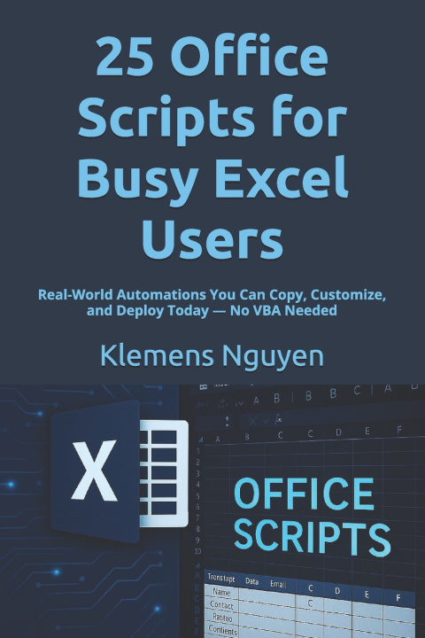 Kniha 25 Office Scripts for Busy Excel Users Klemens Nguyen