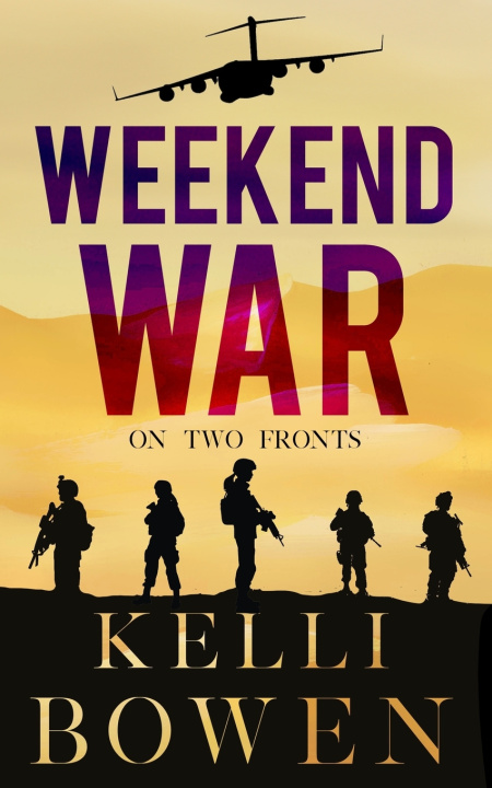 Kniha Weekend War Kelli A. Bowen