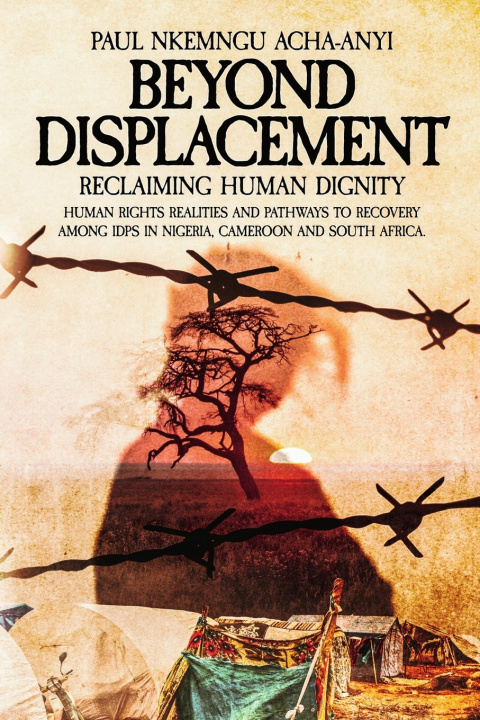 Kniha Beyond Displacement Paul Nkemngu Acha-Anyi