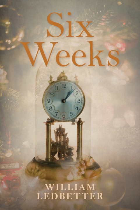 Kniha Six Weeks William Ledbetter