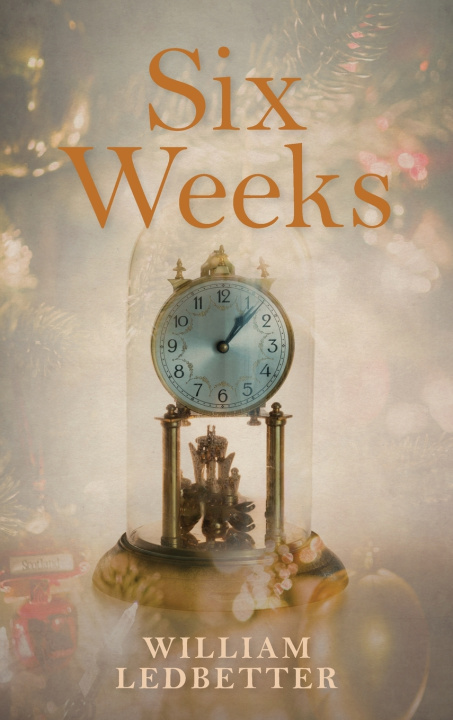 Kniha Six Weeks William Ledbetter