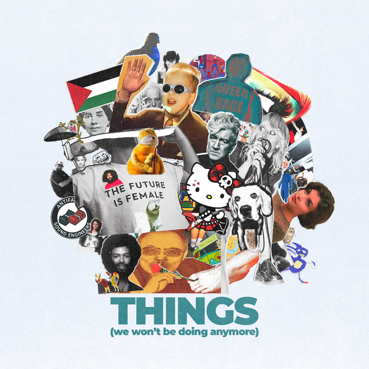 Audio THINGS WE WON T BE DOING ANYMORE DALAÏDRAMA