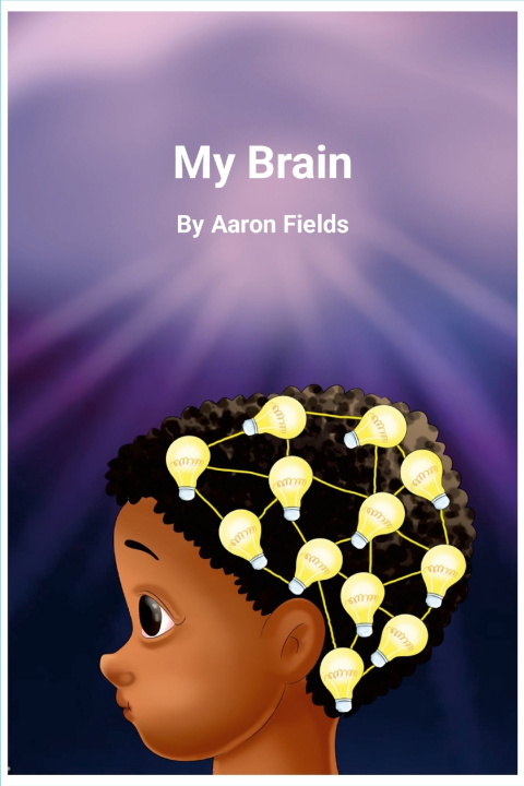 Knjiga My Brain (Revised Edition) Aaron Fields