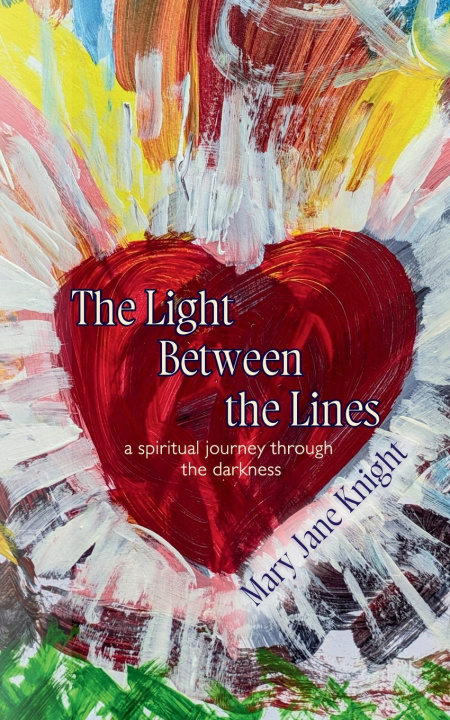 Kniha The Light Between the Lines Mary Jane Knight