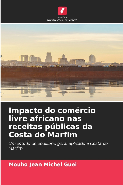 Kniha Impacto do comércio livre africano nas receitas públicas da Costa do Marfim Mouho Jean Michel Guei
