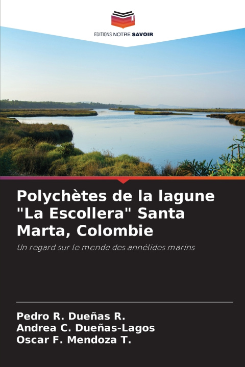 Knjiga Polychètes de la lagune "La Escollera" Santa Marta, Colombie Pedro R. Dueñas R.