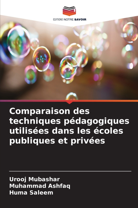 Kniha Comparaison des techniques pédagogiques utilisées dans les écoles publiques et privées Urooj Mubashar
