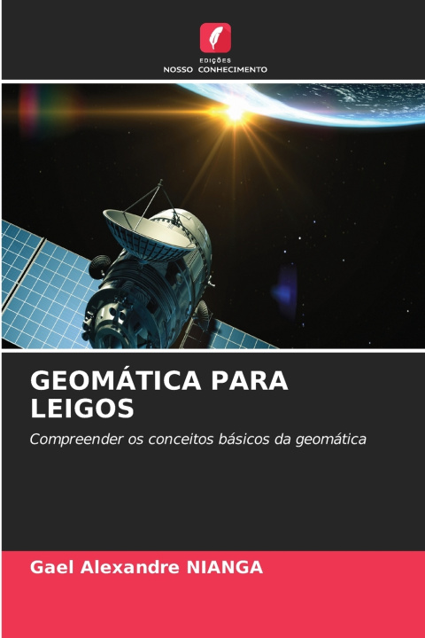 Kniha GEOMÁTICA PARA LEIGOS Gael Alexandre NIANGA