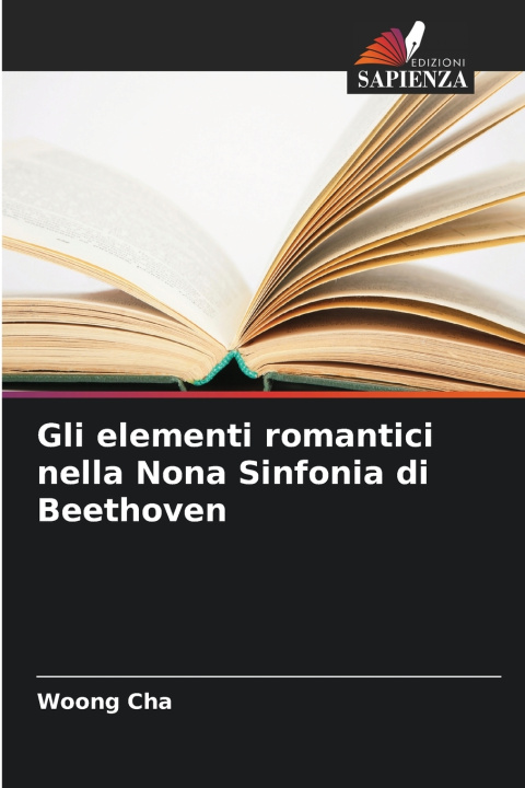 Libro Gli elementi romantici nella Nona Sinfonia di Beethoven Woong Cha