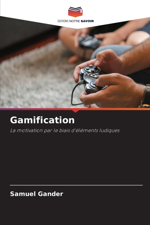 Kniha Gamification Samuel Gander