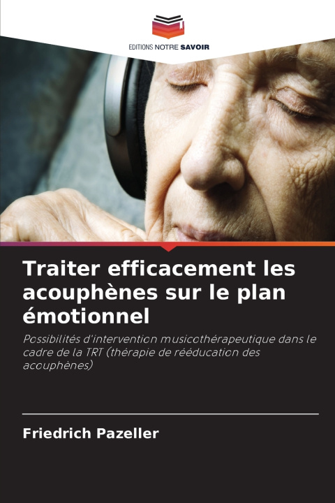 Libro Traiter efficacement les acouphènes sur le plan émotionnel Friedrich Pazeller
