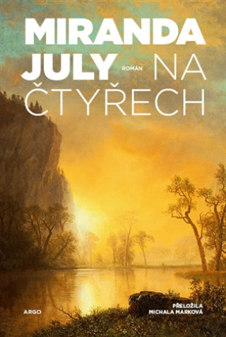 Knjiga Na čtyřech Miranda July