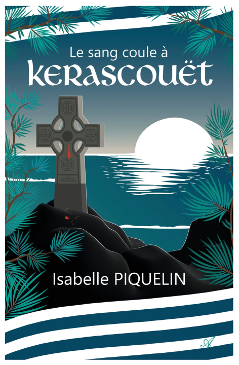 Libro Le sang coule à Kerascouët Isabelle Piquelin